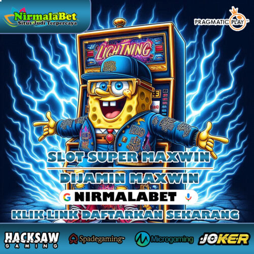 SLOT SUPER MAXWIN DI NIRMALABET